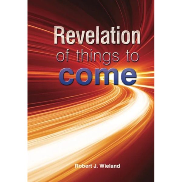 REVELATION  OF THINGS TO COME