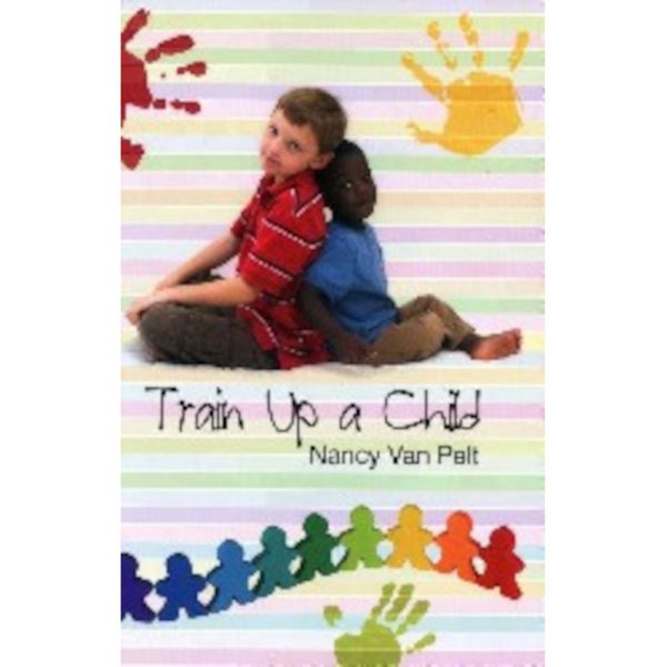 TRAIN UP A CHILD